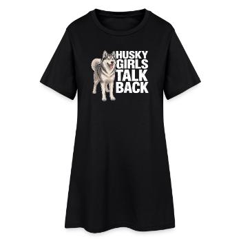 Husky Girls Talk Back Funny Siberian Husky Dog - Women’s T-Shirt Dress - black - Front