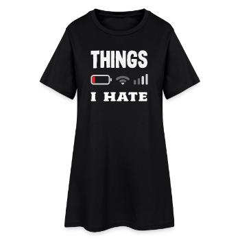 Things I hate - Women’s T-Shirt Dress - black - Front