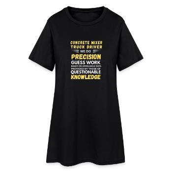 Betonmischer-Lkw-Fahrer Wir machen Präzision Nicht - Frauen T-Shirt-Kleid - Schwarz - Vorne