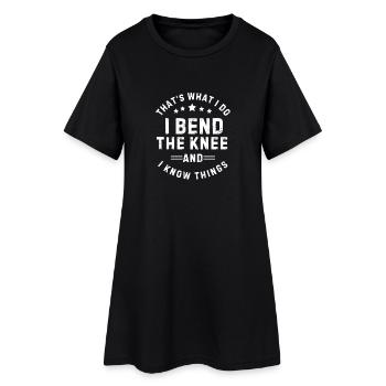 Ich beuge das Knie und weiß Dinge – lustiges Geschenk - Frauen T-Shirt-Kleid - Schwarz - Vorne