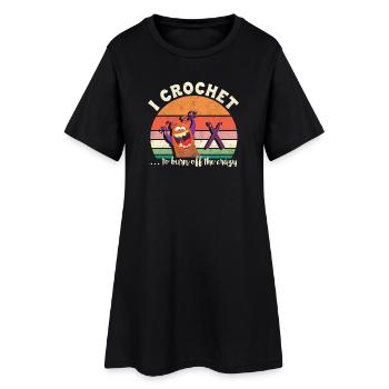 I crochet to burn off the crazy - Frauen T-Shirt-Kleid - Schwarz - Vorne