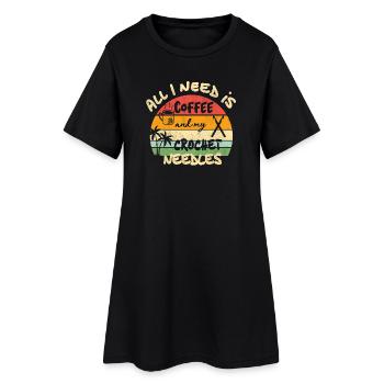 All I need is coffee and my crochet needles - Frauen T-Shirt-Kleid - Schwarz - Vorne