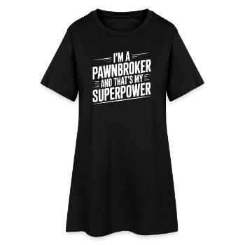 Je suis prêteur sur gages et c’est mon super-pouvoir - Robe T-shirt Femme - noir - Devant