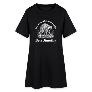Sei ein Jimothy-Waschbär. - Frauen T-Shirt-Kleid - Schwarz - Vorne
