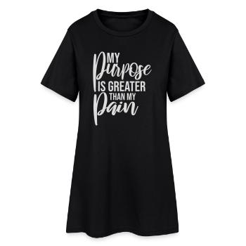 My Purpose Is Greater Than My Pain Sinn Zitat Logo - Frauen T-Shirt-Kleid - Schwarz - Vorne