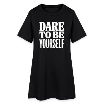 Wage es, du selbst zu sein - Frauen T-Shirt-Kleid - Schwarz - Vorne