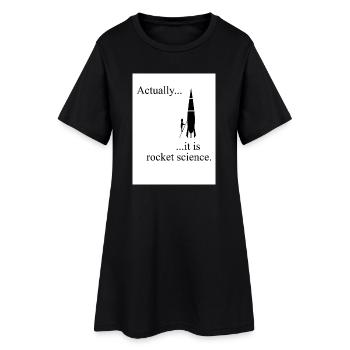 Eigentlich ist es Raketenwissenschaft - Frauen T-Shirt-Kleid - Schwarz - Vorne