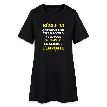 J'aimerais bien être d'accord mais la science  - Robe T-shirt Femme - noir - Devant