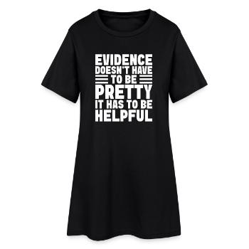 Forensic Analyst Evidence Doesn ́t Be Pretty Squad - Women’s T-Shirt Dress - black - Front