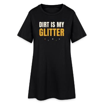 Dirt Is My Glitter Gardening - Frauen T-Shirt-Kleid - Schwarz - Vorne