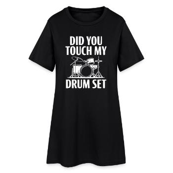 Hast du mein Trommelset angefasst - Frauen T-Shirt-Kleid - Schwarz - Vorne