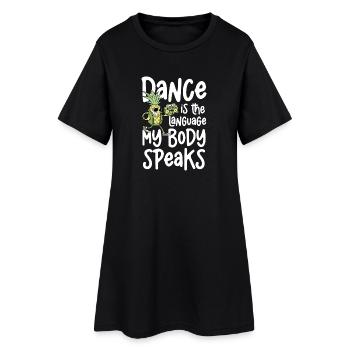 Tanzen Ist Die Sprache Die Mein Körper Spricht - Frauen T-Shirt-Kleid - Schwarz - Vorne