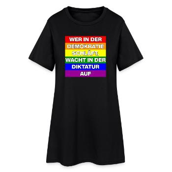 WER I D  DEMOKRATIE SCHLÄFT, WACHT IN DIKTATUR AUF - Frauen T-Shirt-Kleid - Schwarz - Vorne