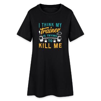 Je pense que mon entraîneur essaie de me tuer la forme physique - Robe T-shirt Femme - noir - Devant