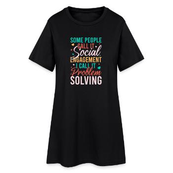 Social Worker Quote Problem Solving Social Work - Women’s T-Shirt Dress - black - Front