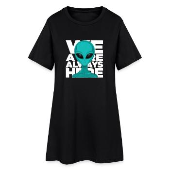 Nous sommes toujours là Science extraterrestre extraterrestre - Robe T-shirt Femme - noir - Devant