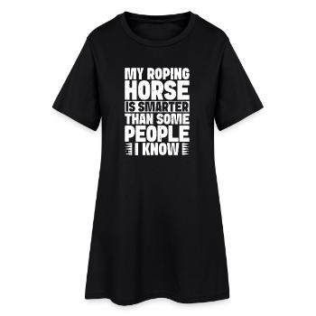 Hobby Horse Rider My Horse Smarter People - Women’s T-Shirt Dress - black - Front