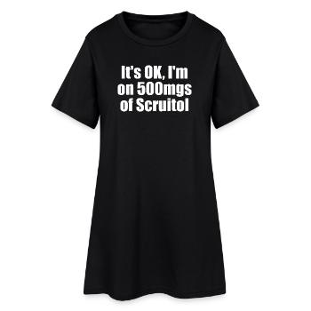 Très bien, je prendrai 500 mg de Scruitol. Merde - Robe T-shirt Femme - noir - Devant