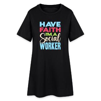 Citation d’assistante sociale : Ayez foi Je suis travailleur social - Robe T-shirt Femme - noir - Devant