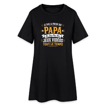 La preuve que papa ne joue pas aux jeux vidéos - Robe T-shirt Femme - noir - Devant