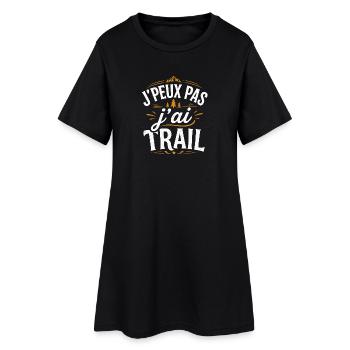 J'peux pas j'ai Trail Humour idée cadeau - Robe T-shirt Femme - noir - Devant