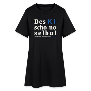 Des KI schon no selba! 100% natürliche Intelligenz - Frauen T-Shirt-Kleid - Schwarz - Vorne
