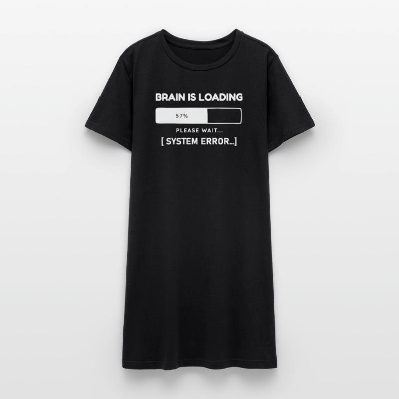 Brain is Loading System Error – Lustiger Spruch Frauen T-Shirt-Kleid