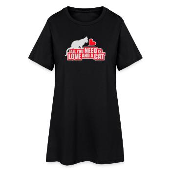 All You Need Is Love And A Cat Funny Cat Saying - Women’s T-Shirt Dress - black - Front