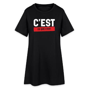 C'est Ce Que C'est Stoïque Humour Français - Robe T-shirt Femme - noir - Devant