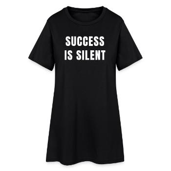 Success Is Silent Discipline Focus Mindset Quote - Women’s T-Shirt Dress - black - Front