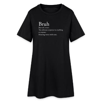Bruh definition - Women’s T-Shirt Dress - black - Front