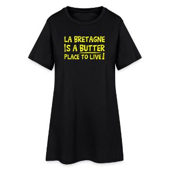 LA BRETAGNE IS A BUTTER PLACE TO LIVE ! - Robe T-shirt Femme - noir - Devant