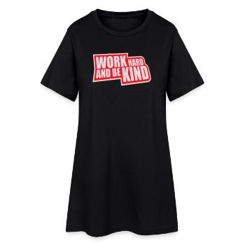 Work Hard And Be Kind Inspirierend Fleiß Güte Logo - Frauen T-Shirt-Kleid - Schwarz - Vorne