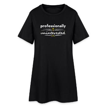 Professionnellement désintéressé – Sarcasme, ironie - Robe T-shirt Femme - noir - Devant