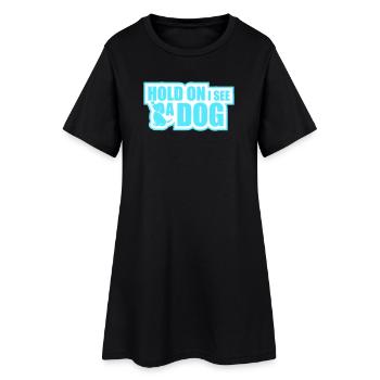 Hold On I See A Dog Hund Lustig Abgelenkt Spruch - Frauen T-Shirt-Kleid - Schwarz - Vorne
