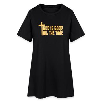 God Is Good All The Time Faith Christian Saying - Women’s T-Shirt Dress - black - Front