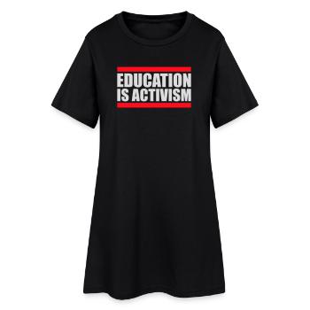 L’éducation est activisme Bildung Aktivismus Déclaration - Robe T-shirt Femme - noir - Devant