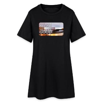 The only needle that makes me feel good - Frauen T-Shirt-Kleid - Schwarz - Vorne