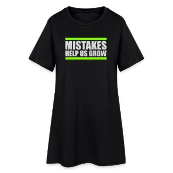 Mistakes Help Us Grow Lustig Motivational Wachstum - Frauen T-Shirt-Kleid - Schwarz - Vorne