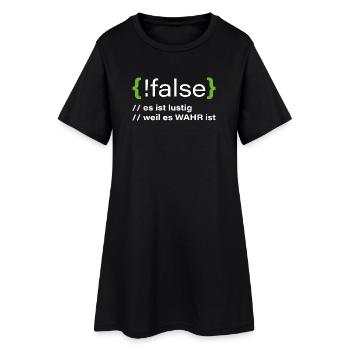 false - Lustiger Programmierer Spruch - Frauen T-Shirt-Kleid - Schwarz - Vorne