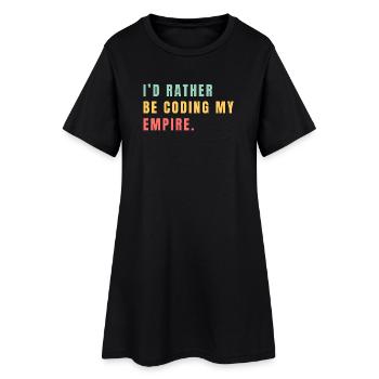 Ich würde lieber mein Imperium programmieren - Frauen T-Shirt-Kleid - Schwarz - Vorne