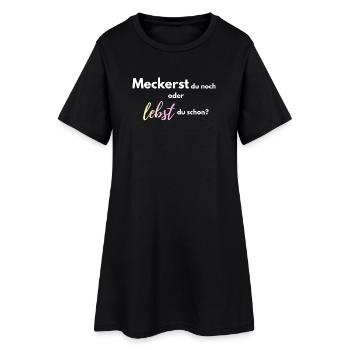 Meckerst_du_noch_oder_lebst_du_schon_-4- - Frauen T-Shirt-Kleid - Schwarz - Vorne
