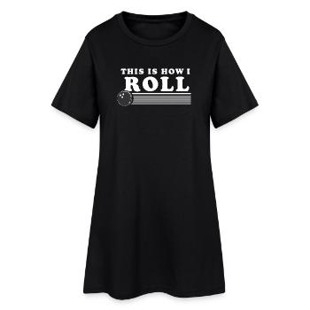 This Is How I ROll Retro Bowling Ball - Women’s T-Shirt Dress - black - Front