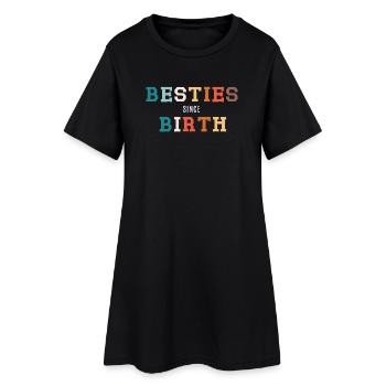 Besties seit Geburt - Frauen T-Shirt-Kleid - Schwarz - Vorne
