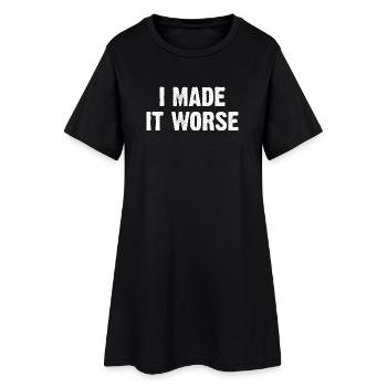 J’ai empiré les choses - Robe T-shirt Femme - noir - Devant