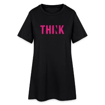 THINK Pink | Cooles Streetwear-Typo-Design - Frauen T-Shirt-Kleid - Schwarz - Vorne