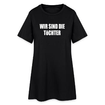 We are the daughters - Women’s T-Shirt Dress - black - Front