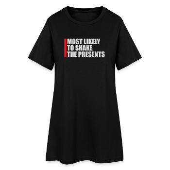 Most Likely to Shake the Presents Christmas Fun - Women’s T-Shirt Dress - black - Front