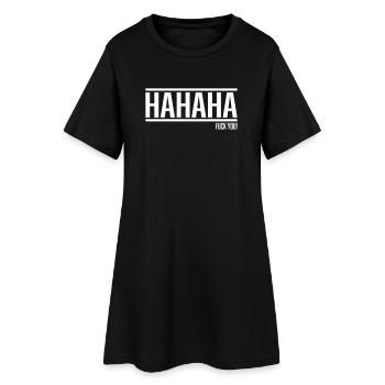 hahaha fuck you - Frauen T-Shirt-Kleid - Schwarz - Vorne