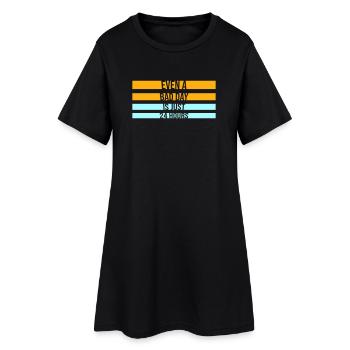 Even A Bad Day Is Just 24 Hours Motivierend Spruch - Frauen T-Shirt-Kleid - Schwarz - Vorne